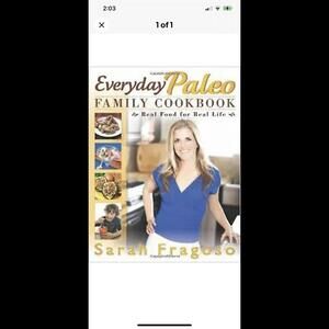 Everyday Paleo Family Cookbook : Real Food for Real Life by Sarah Fragoso (2012,